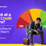 Stuck at a 565 Credit Score? Here’s How to Break Past It