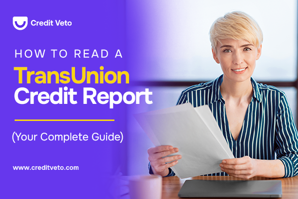 Image of a woman holding some paper sheet and wondering How to Read a TransUnion Credit Report